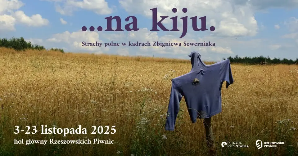 Wystawa „…na kiju. Strachy polne w kadrach Zbigniewa Sewerniaka”